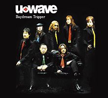 U_WAVE 「Daydream Tripper」